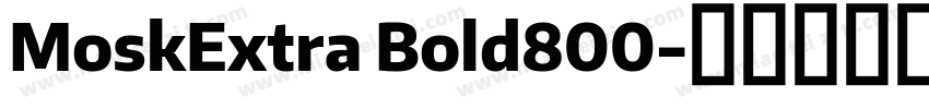 MoskExtra Bold800字体转换